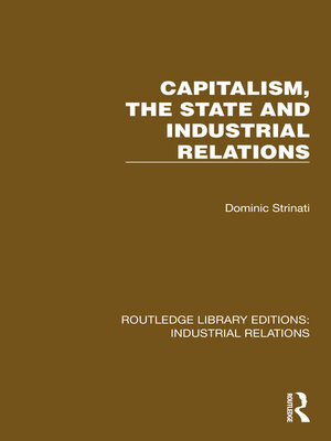 cover image of Capitalism, the State and Industrial Relations